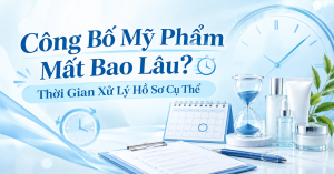 Công Bố Mỹ Phẩm Mất Bao Lâu