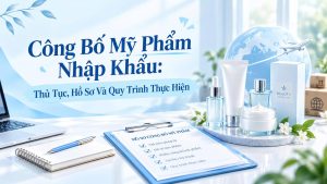 Công Bố Mỹ Phẩm Nhập Khẩu