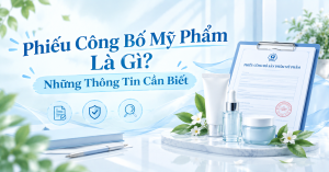 Phiếu Công Bố Mỹ Phẩm