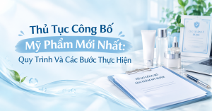 Thủ Tục Công Bố Mỹ Phẩm